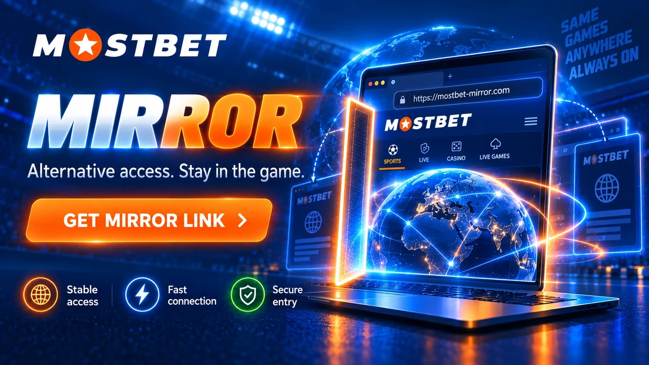 Mostbet मिरर: साइट ब्लक हुँदा चल्ने वैकल्पिक लिंक